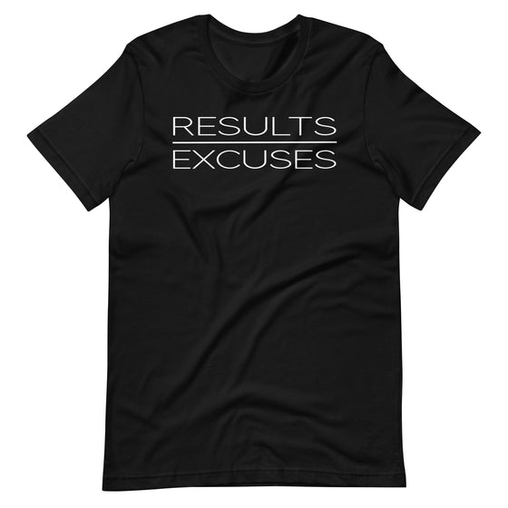 Results Over Excuses Tee