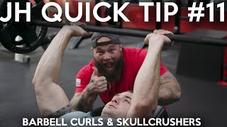 JH Quick Tip #11 Barbell Curl & Skull Crusher