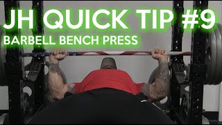 JH Quick Tip #9 Barbell Bench Press