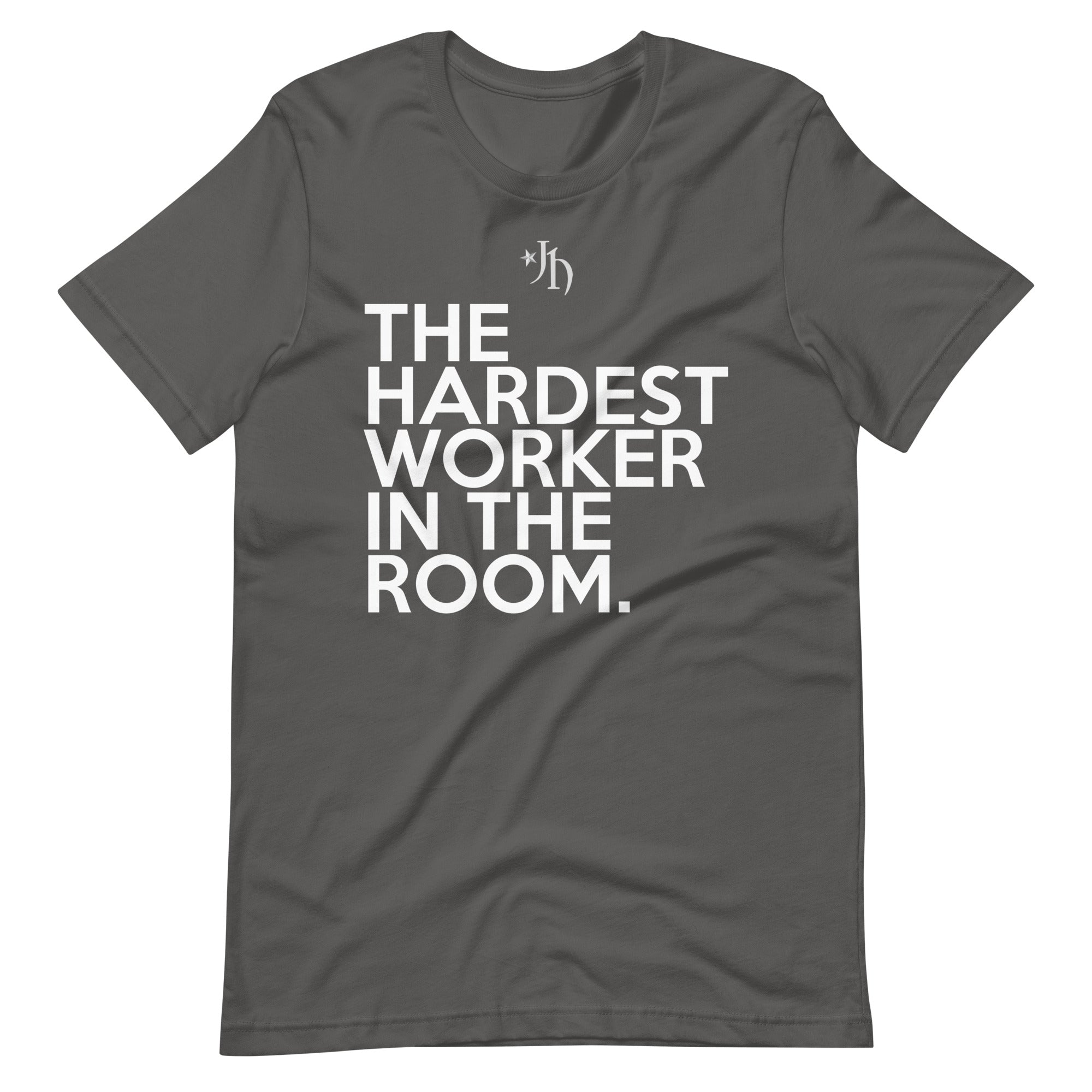 The Hardest Worker In The Room Tee