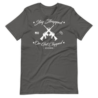 Stay Strapped Or Get Clapped Tee