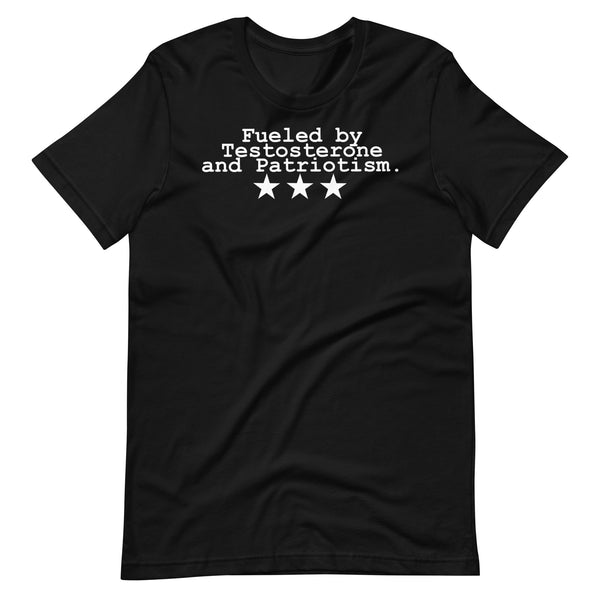 Fueled By Testosterone & Patriotism Men's Tee